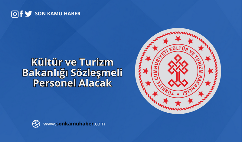 Kültür ve Turizm Bakanlığı 1629 Sözleşmeli Personel Alacak 2024 SON